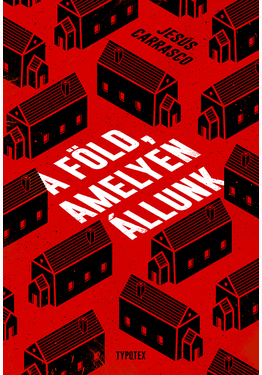 Jesús Carrasco: A föld, amelyen állunk