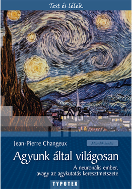 Jean-Pierre Changeux: Agyunk által világosan