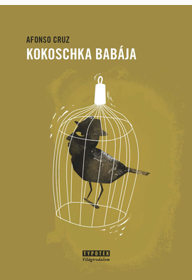 Afonso Cruz: Kokoschka babája