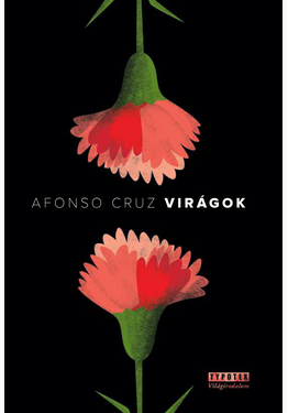 Afonso Cruz: Virágok