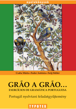 Csaba Márta - Fodor Antónia - Szijj Ildikó: Grão a grão...