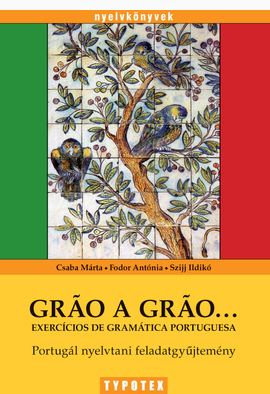 Csaba Márta - Fodor Antónia - Szijj Ildikó: Grão a grão...