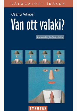Csányi Vilmos: Van ott valaki?