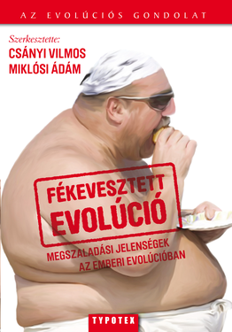 Csányi Vilmos - Miklósi Ádám: Fékevesztett evolúció