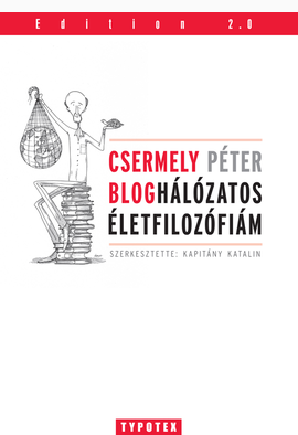 Csermely Péter: Bloghálózatos életfilozófiám
