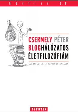 Csermely Péter: Bloghálózatos életfilozófiám