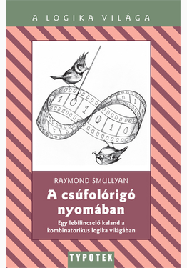 Raymond Smullyan: A csúfolórigó nyomában