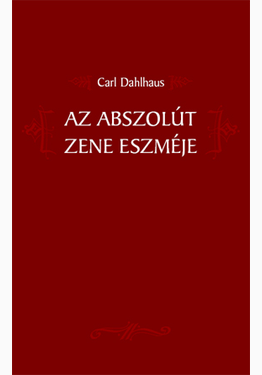Carl Dahlhaus: Az abszolút zene eszméje