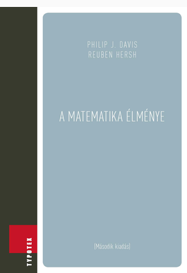 Philip J. Davis - Reuben Hersh: A matematika élménye
