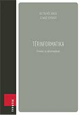 Detrekői Ákos - Szabó György: Térinformatika
