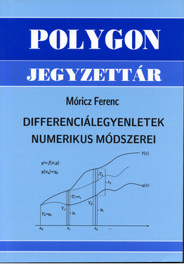Móricz Ferenc: Differenciálegyenletek numerikus módszerei