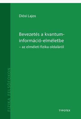 Diósi Lajos: Bevezetés a kvantuminformáció-elméletbe