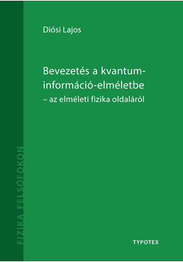 Diósi Lajos: Bevezetés a kvantuminformáció-elméletbe