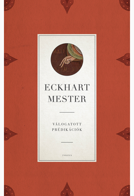 Eckhart mester: Válogatott prédikációk