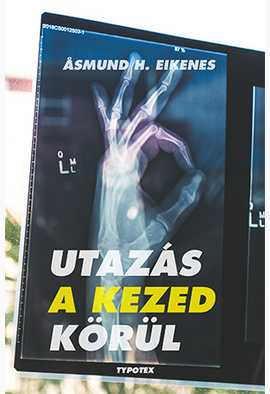 Åsmund H. Eikenes: Utazás a kezed körül
