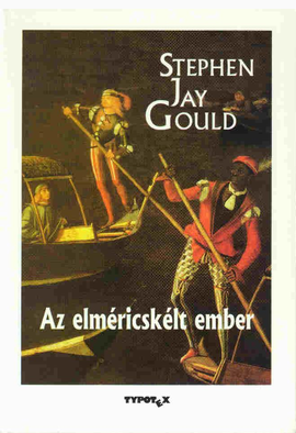 Stephen Jay Gould: Az elméricskélt ember