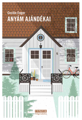 Cecilie Enger: Anyám ajándékai