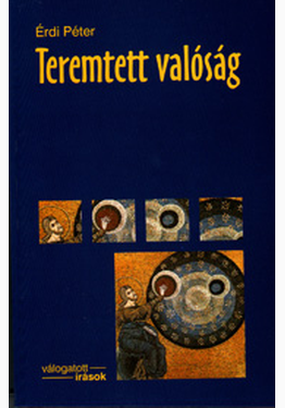 Érdi Péter: Teremtett valóság