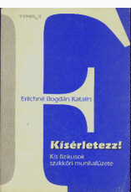 Erlichné Bogdán Katalin: Kísérletezz!