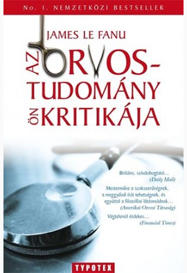 James Le Fanu: Az orvostudomány önkritikája