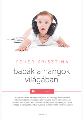 Fehér Krisztina: Babák a hangok világában