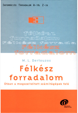 Michael Dertouzos: Félkész forradalom