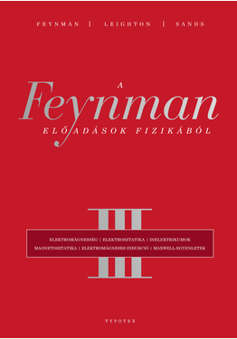 Richard P. Feynman - Robert B. Leighton - Matthew Sands: A Feynman-előadások fizikából III.