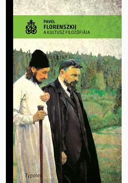 Pavel Florenszkij: A kultusz filozófiája
