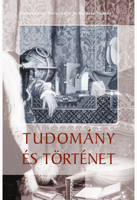 Forrai Gábor - Margitay Tihamér: Tudomány és történet