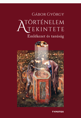 Gábor György: A történelem tekintete