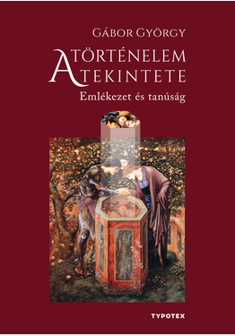 Gábor György: A történelem tekintete