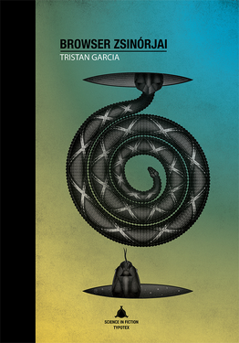 Tristan Garcia: Browser zsinórjai