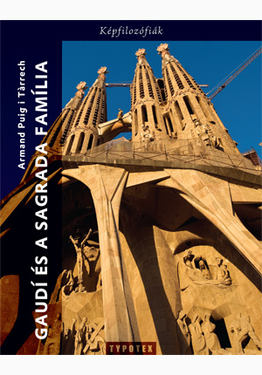 Armand Puig I Tarrech: Gaudí és a Sagrada Familia