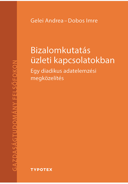 Gelei Andrea - Dobos Imre: Bizalomkutatás üzleti kapcsolatokban