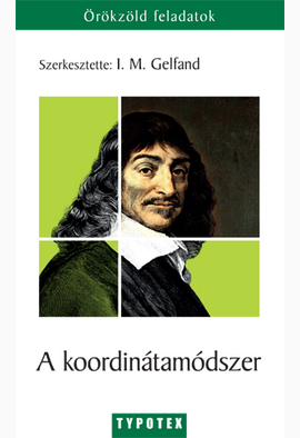 Alexandre Aleksandrovich Kirillov - J. M. Gelfand - E. G. Glagoljeva - A. A. Kirillov - E. E. Snol: A koordinátamódszer