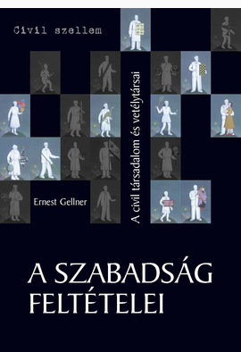 Ernest Gellner: A szabadság feltételei