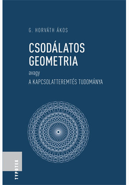 G. Horváth Ákos: Csodálatos geometria