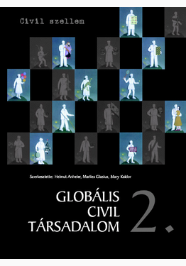 Helmut K. Anheier (szerk.) - Marlies Glasius (szerk.) - Mary Kaldor (szerk.): Globális civil társadalom 2.