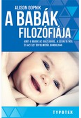 Alison Gopnik: A babák filozófiája