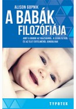 Alison Gopnik: A babák filozófiája