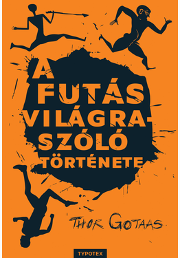Thor Gotaas: A futás világraszóló története