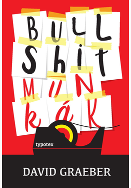 David Graeber: Bullshit munkák