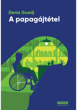 Denis Guedj: A papagájtétel