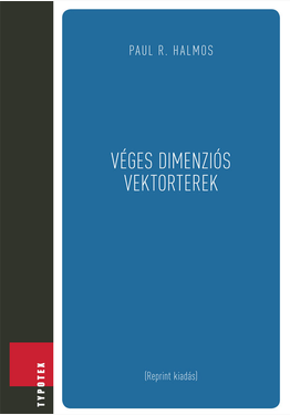 Paul R. Halmos: Véges dimenziós vektorterek