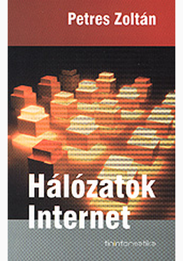Petres Zoltán: Hálózatok, internet