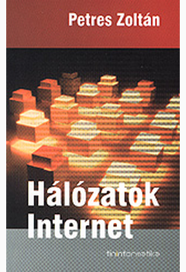 Petres Zoltán: Hálózatok, internet