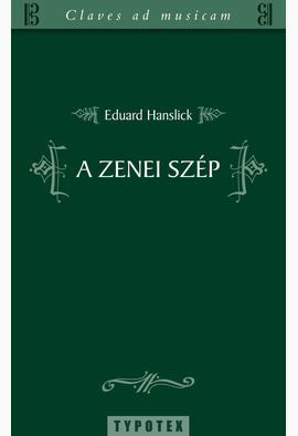 Eduard Hanslick: A zenei szép