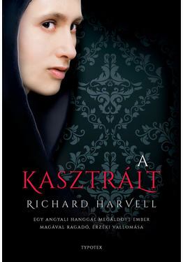 Richard Harvell: A kasztrált