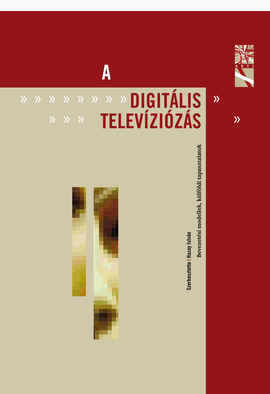Hazay István (szerk.): A digitális televíziózás
