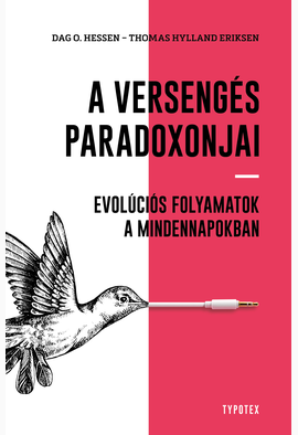 Thomas Hylland Eriksen - Dag O. Hessen: A versengés paradoxonjai